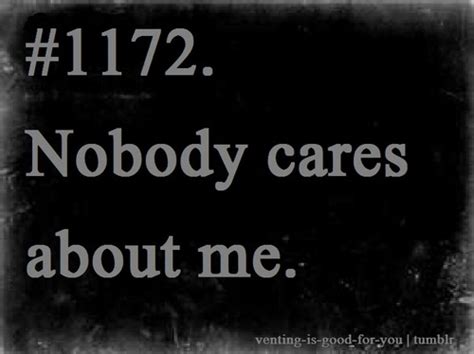 No Body Cares About Me Quotes Quotesgram