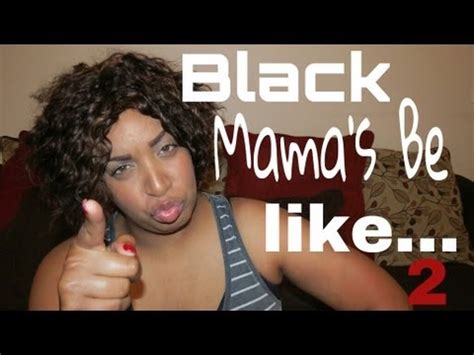 BLACK MAMAS BE LIKE PART 2 YouTube