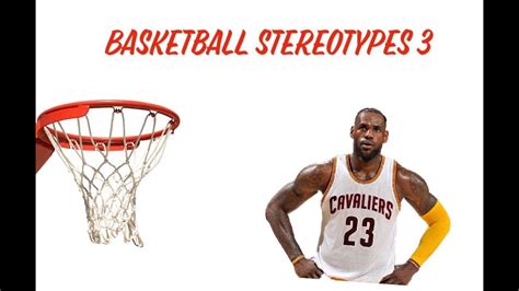 basketball stereotypes 3 youtube
