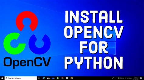 How To Install Opencv For Python On Windows Windows Youtube