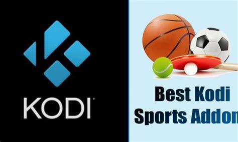 Working List Of Best Kodi Addons For Movies Games Sports And Much More