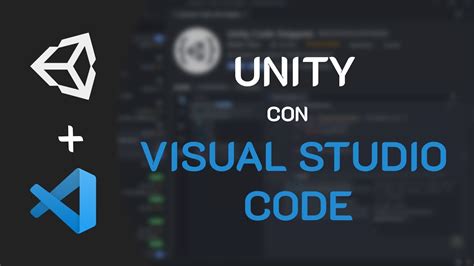 TUTORIAL UNITY Visual Estudio Code Y Unity Engine YouTube