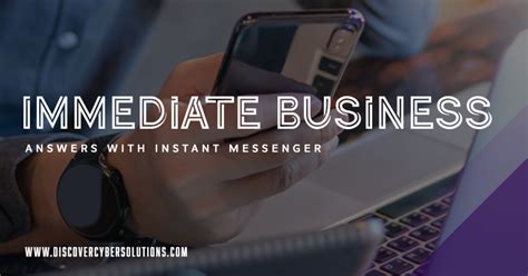 Immediate Business Answers With Instant Messenger