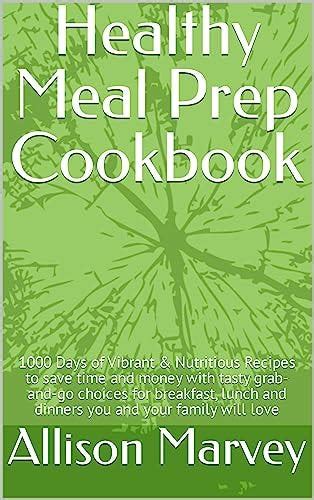 Download Ebook Healthy Meal Prep Cookbook 1000 Days Of Vibrant
