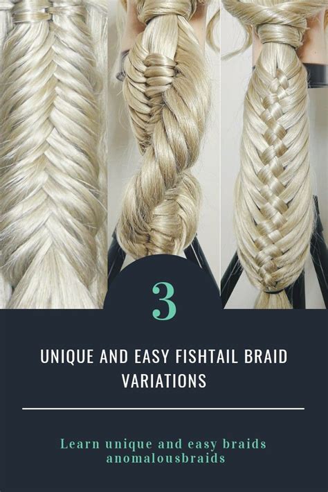 3 Unique And Easy Fishtail Variations Unique Braids Easy Braids