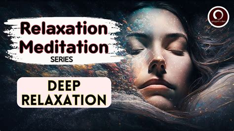 Deep Relaxation Meditation Release Stress And Find Inner Peace Youtube