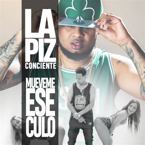 Mueveme Ese Culo Single By Lapiz Conciente Spotify