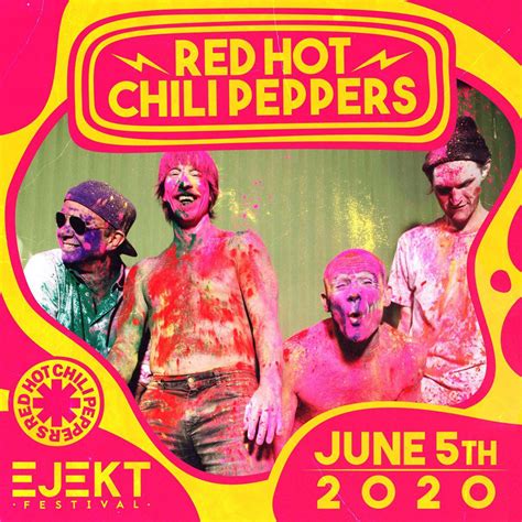 Official Red Hot Chili Peppers Headlining Ejekt Festival On June 5th 2020 Rredhotchilipeppers