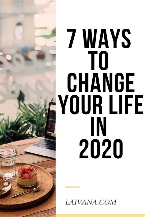 Change Your Life 7 Things That Can Improve Your Life Right Now Life