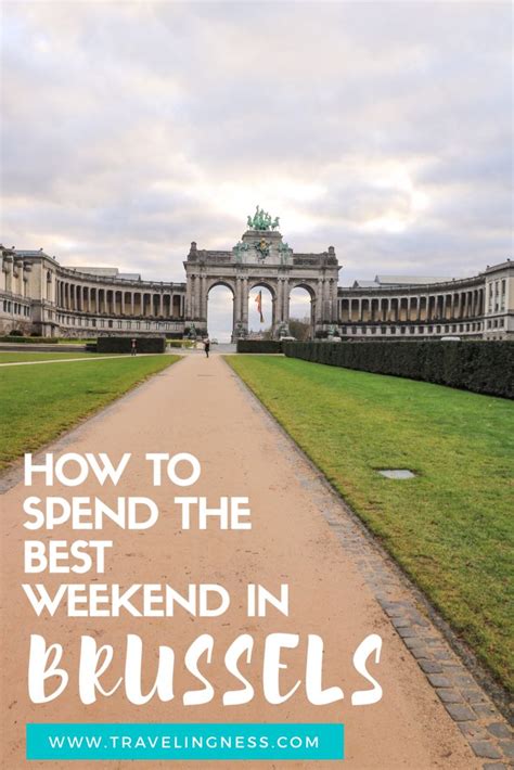 how to spend the best weekend in brussels travel through europe belgium travel europe trip