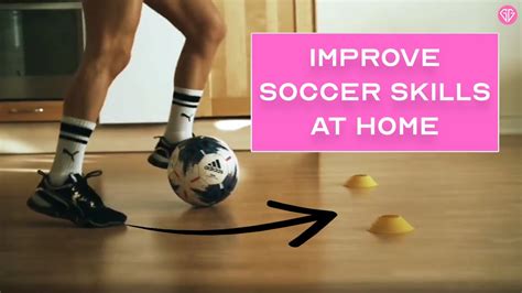 5 Soccer Drills You Can Practice At Home Improve Dribbling Skills