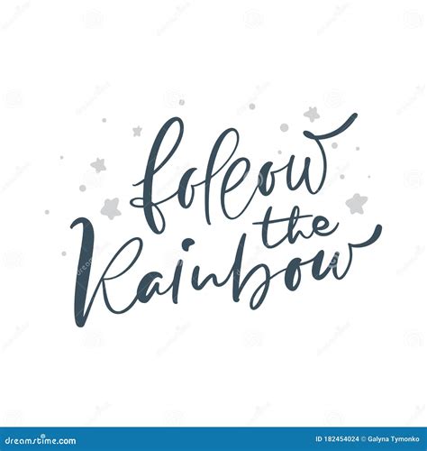 Follow The Rainbow Calligraphy Lettering Text Vector Inscription