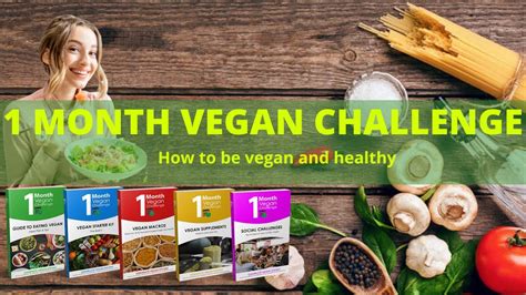 1 Month Vegan Challenge A Guide To Eating Vegan Reviews Youtube