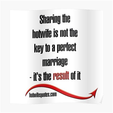 sharing the hotwife is not the key to a perfect marriage it s the result of it poster for