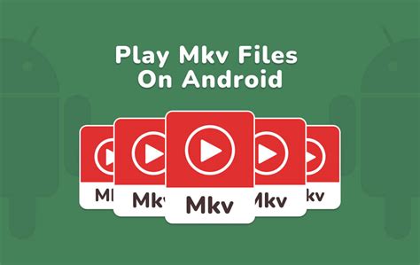 Guide For Playing Mkv Files On Android Devices 2022 Update