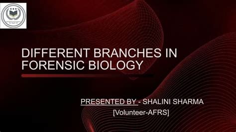 Different Branches In Forensic Biology Ppt