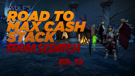 Runescape 3 Road To Max Cash Stack From Scratch Ep 12 Youtube