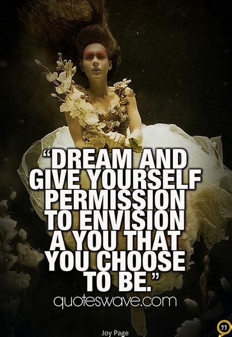 Dream And Give Yourself Permission To Envision A You That You Choose To