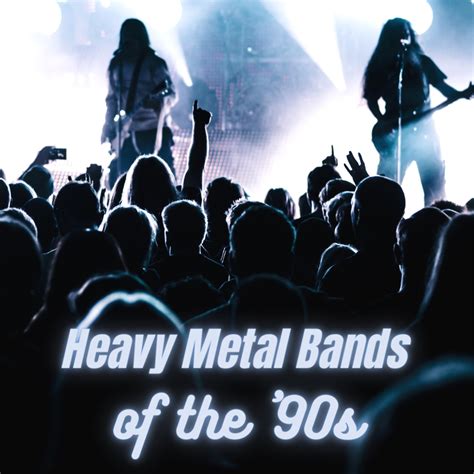 100 Best Heavy Metal Bands Of The 90s Spinditty