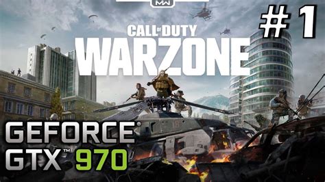 Call Of Duty Warzone Gameplay 1 I7 4790k Gtx 970 Youtube