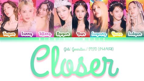 Girls Generation Snsd 소녀시대 Closer [color Coded Lyrics Han Rom Eng] Youtube