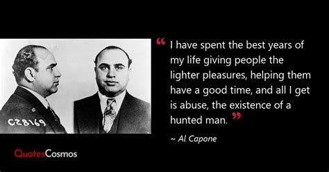 I Have Spent The Best Years Of My Life Al Capone Quote