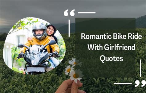 Romantic Bike Ride With Girlfriend Quotes 2023 Bike Captions
