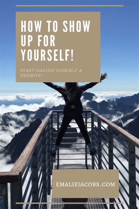 How To Show Up For Yourself Live For Yourself Make Yourself A