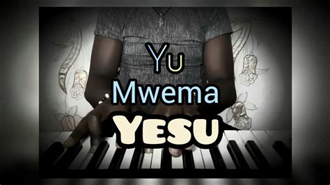 Yu Mwema Yesu Wi Mwega Jesu Swahili Oldie Cover Mwas Manuel