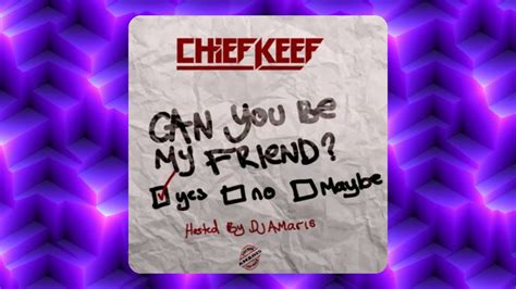 Chief Keef Can You Be My Friend Cmm Remix Youtube