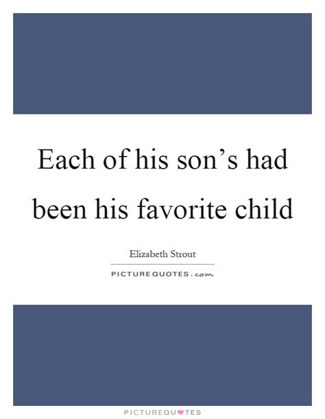 Favorite Child Quotes And Sayings Favorite Child Picture Quotes