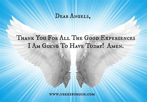 Dear Angels Thank You For All The Good Experiences I Am Going To Have