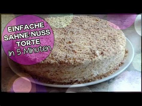 Backofen auf 180 grad (umluft: Sahne Nuss Torte | Kuchen schnell und einfach backen ...
