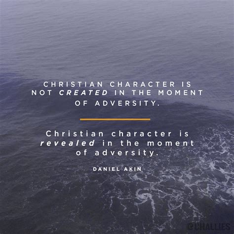 Christian Character Is Not Created In The Moment Of Adversity