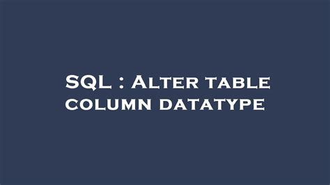 Sql Alter Table Column Datatype Youtube