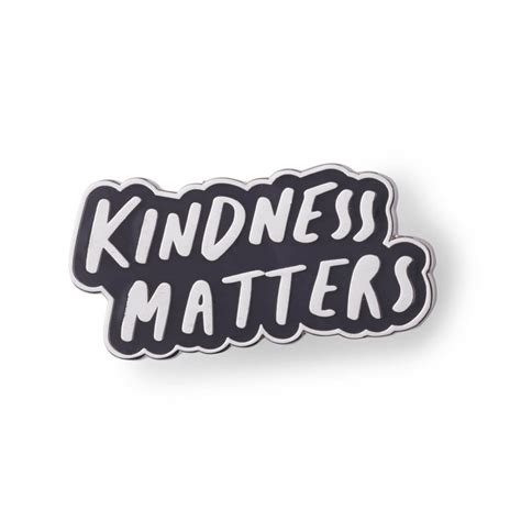 Kindness Matters Enamel Pin — Old English Company