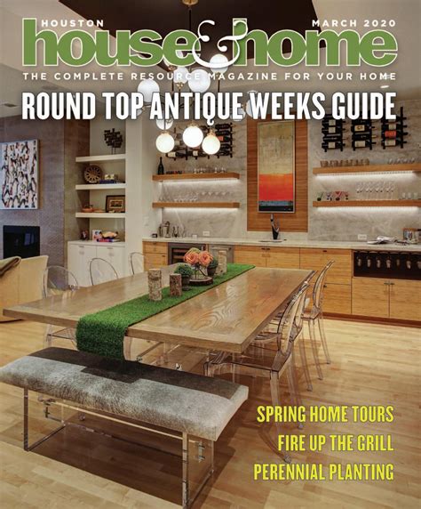 Houston House And Home Magazine March 2020 Issue By Get Lost Houston Issuu