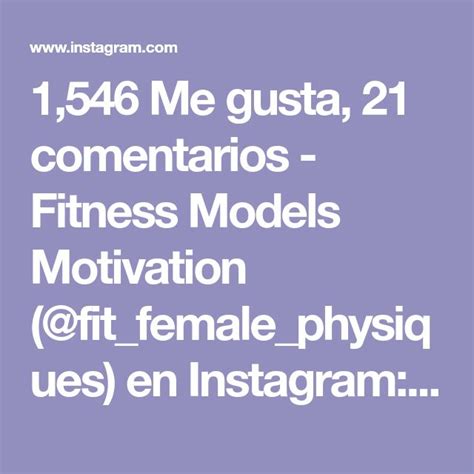 1 546 me gusta 21 comentarios fitness models motivation fit female physiques en instagram