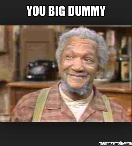 Fred Sanford You Big Dummy Bing Images In 2022 Funny Celebrity