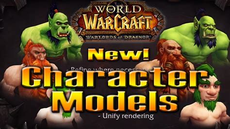 New Character Models In Warlords Of Draenor By Qelric World Of