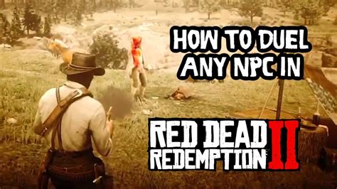 How To Duel Any Npc In Red Dead Redemption 2 Tutorial Youtube