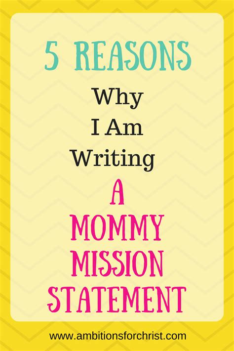 5 Reasons Why I Am Writing A Mommy Mission Statement Mission