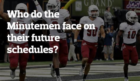 Umass Football Future Schedules A Look At Who The Minutemen Will Play