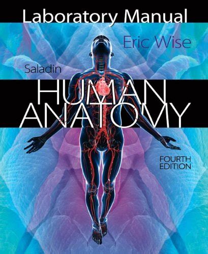 Laboratory Manual For Saladins Human Anatomy Wise Eric
