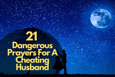 21 Dangerous Prayers For A Cheating Husband
