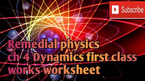 Remedial Physics Chapter 4 First Class Works Youtube