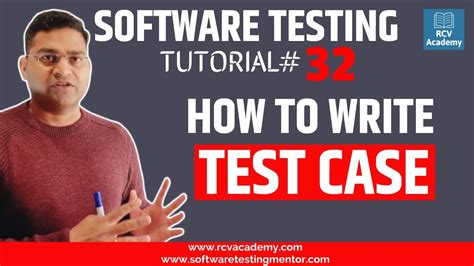 Software Testing Tutorial 32 How To Write Test Cases Youtube