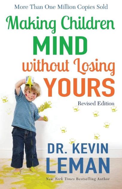 Making Children Mind Without Losing Yours By Kevin Leman Paperback