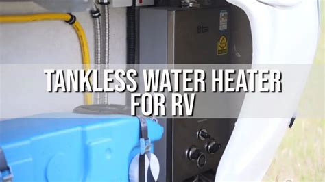 Hot Water On Demand Tankless Water Heater For An Rv Travel With Rv