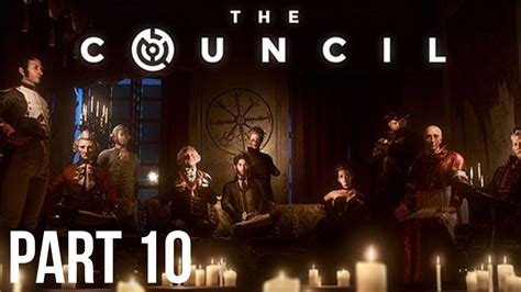 The Council Walkthrough Gameplay Lets Play Part 10 Youtube
